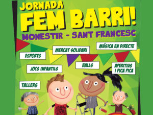 Jornada: 'Fem barri! Monestir-Sant Francesc'